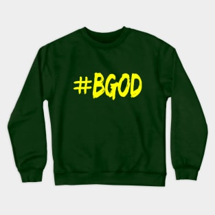 #BGOD Crewneck Sweatshirt